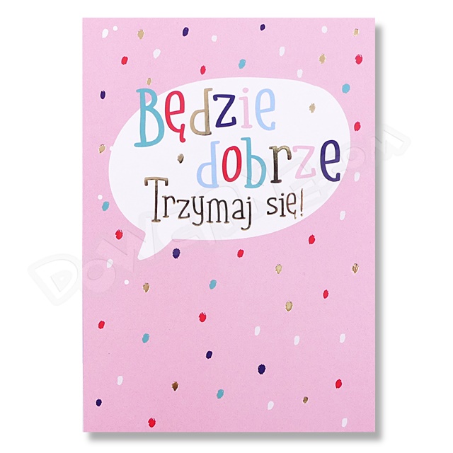 Kartka Q PP-2213 - Będzie dobrze Trzymaj się!