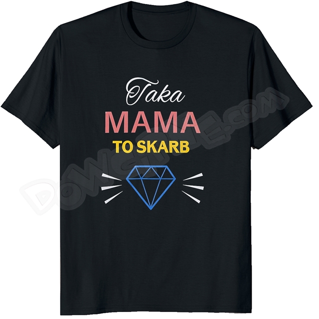 Koszulka PA - Taka Mama to skarb
