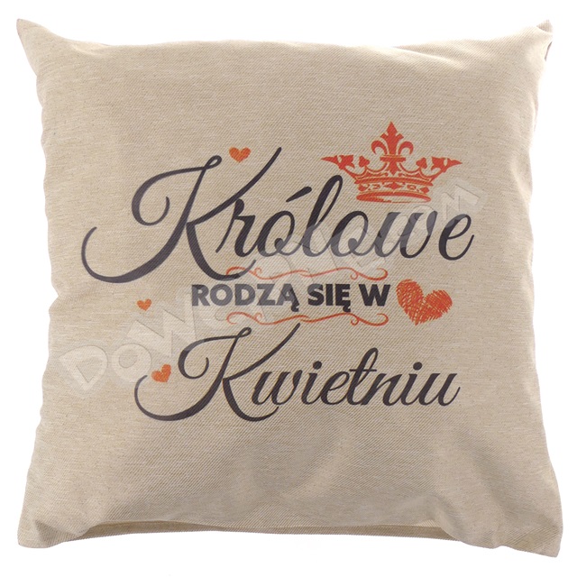 Poduszka LEN - Królowe rodzą się w kwietniu