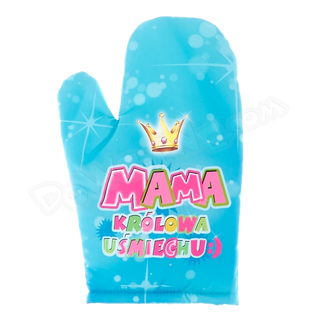 Rękawica kuchenna - Mama Królowa Uśmiechu :)