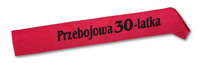 Szarfa ozdobna SZ006 - Przebojowa 30-latka