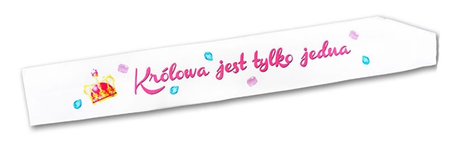 Szarfa ozdobna - Królowa jest tylko jedna