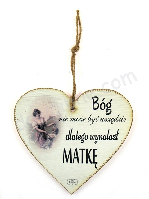 Tabliczka serce 15x17 cm TV1017 - Bóg nie może być wszędzie...