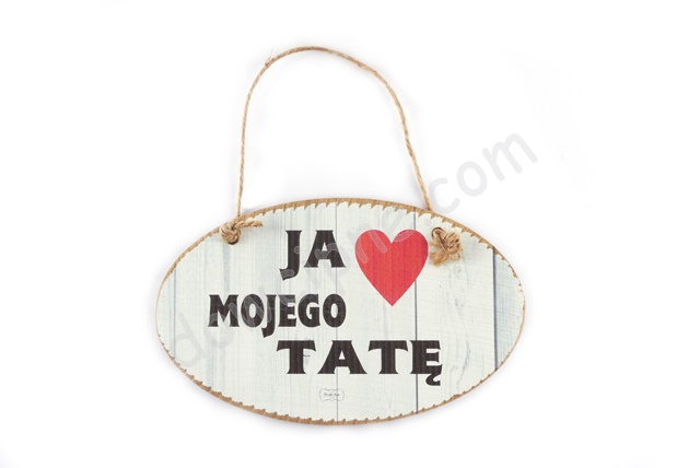Tabliczka owal 11x18 cm TV623 - Ja Kocham mojego Tatę