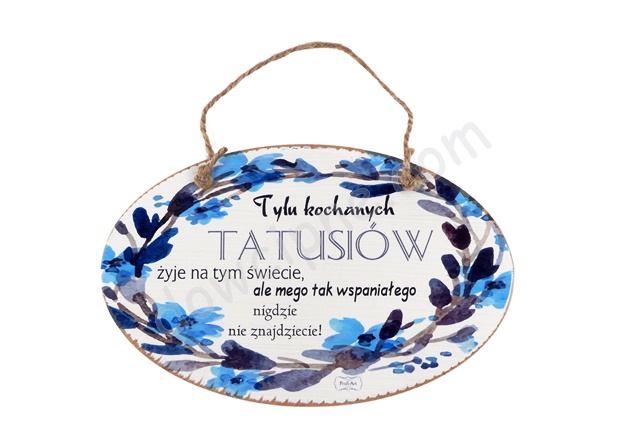 Tabliczka owal 14x23 cm M/T TV7011 - Tylu kochanych Tatusiów...