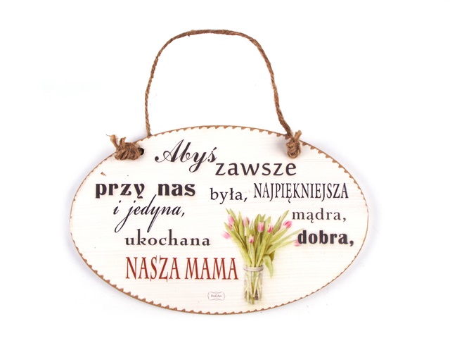 Tabliczka owal 14x23 cm TV733 - Abyś zawsze przy nas była...
