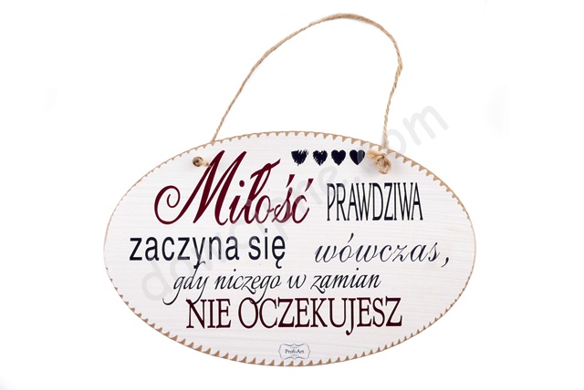 Tabliczka owal 14x23 cm TV750 - Miłość prawdziwa zaczyna się wówczas...