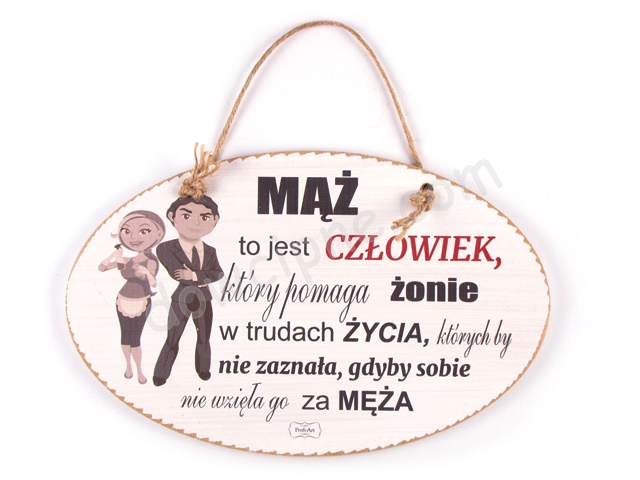 Tabliczka owal 14x23 cm TV784 - Mąż to jest człowiek...