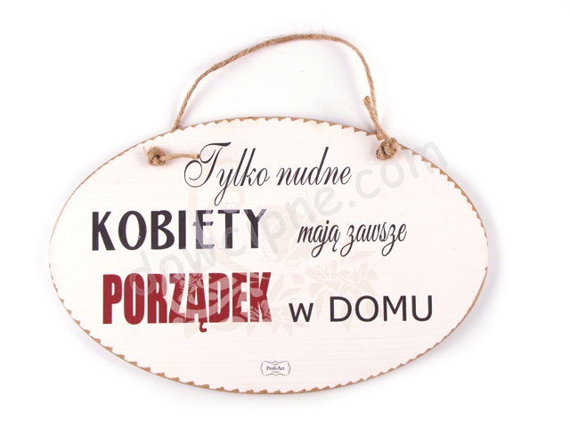 Tabliczka owal 14x23 cm TV791 - Tylko nudne kobiety...
